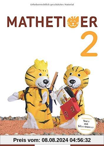 Mathetiger 2 – Schülerbuch • Neubearbeitung: Differenzierend – individualisierend – motivierend (Mathetiger - Neubearbeitung)