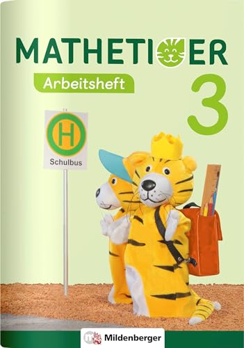 Mathetiger 3 – Arbeitsheft: passend zur Heft- und Buchausgabe: passend zur Heft - und Buchausgabe (2506-20 und 2506-60) (Mathetiger - Neubearbeitung) von Mildenberger Verlag GmbH