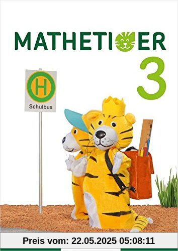 Mathetiger 3 – Buchausgabe • Neubearbeitung: Differenzierend – individualisierend – motivierend (Mathetiger - Neubearbeitung)