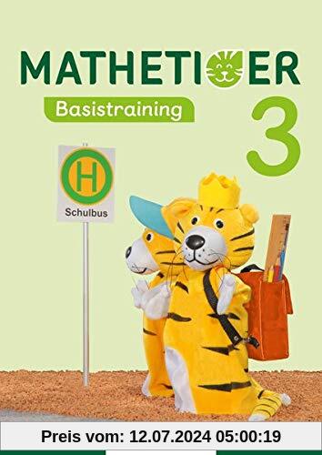 Mathetiger Basistraining 3 (Mathetiger - Neubearbeitung)