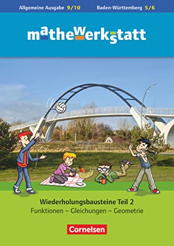 Mathewerkstatt - Mittlerer Schulabschluss - Allgemeine Ausgabe - 10. Schuljahr: Wiederholungsbausteine - Überprüfen - Erinnern - Wiederholen - Arbeitsheft mit eingelegten Lösungen von Cornelsen Verlag GmbH