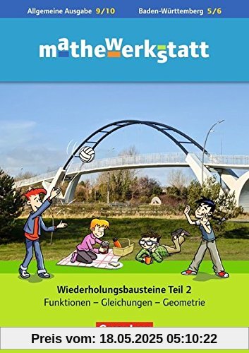 Mathewerkstatt - Mittlerer Schulabschluss - Allgemeine Ausgabe: 10. Schuljahr - Wiederholungsbausteine: Überprüfen - Erinnern - Wiederholen. Arbeitsheft mit eingelegten Lösungen