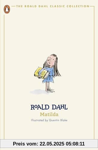 Matilda: Roald Dahl (The Roald Dahl Classic Collection)