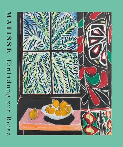 Matisse: Einladung zur Reise. Der große Ausstellungskatalog zur Henri Matisse Retrospektive der Fondation Beyeler in Basel. Meisterwerke der Moderne. Fauvismus. von Hatje Cantz