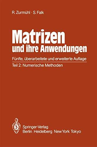 Matrizen und ihre Anwendungen für Angewandte Mathematiker, Physiker und Ingenieure: Teil 2: Nu...