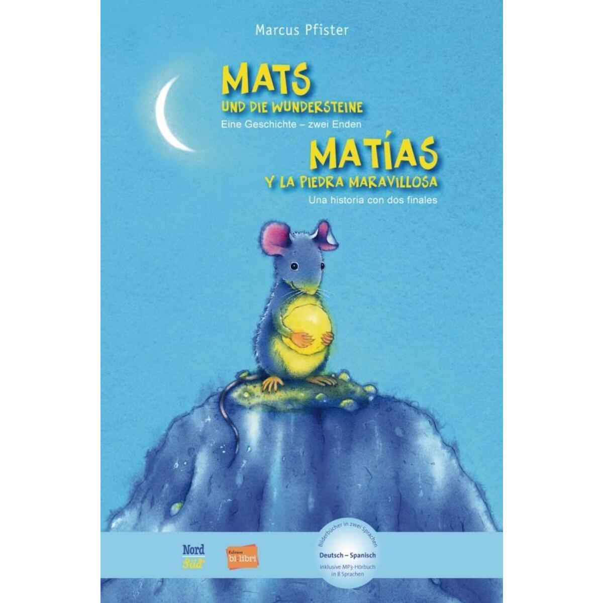 Mats und die Wundersteine. Kinderbuch Deutsch-Spanisch mit MP3-Hörbuch zum Herun... Mats und die Wundersteine. Kinderbuch Deutsch-Spanisch mit MP3-Hörbuch zum Herun... von Hueber Verlag GmbH