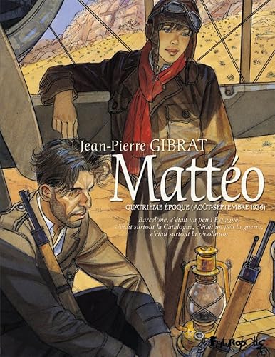 Matteo Tome 4: Quatrième époque (Août-septembre 1936) von FUTUROPOLIS