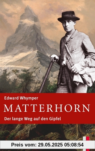Matterhorn: Der lange Weg auf den Gipfel Matterhorn: Der lange Weg auf den Gipfel