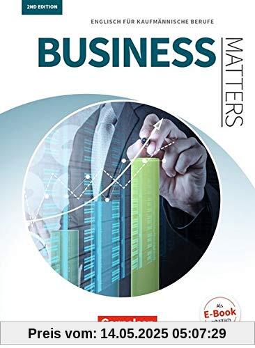 Matters Wirtschaft - Business Matters 2nd edition: B1/B2 - Englisch für kaufmännische Berufe: Schülerbuch