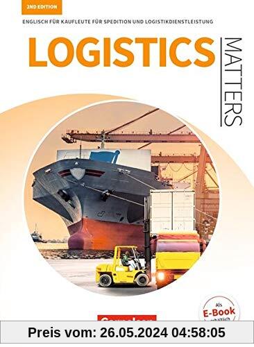 Matters Wirtschaft - Logistics Matters 2nd edition: B1-Mitte B2 - Englisch für Kaufleute für Spedition und Logistikdienstleistung: Schülerbuch