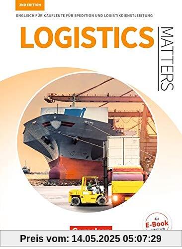 Matters Wirtschaft - Logistics Matters 2nd edition: B1-Mitte B2 - Englisch für Kaufleute für Spedition und Logistikdienstleistung: Schülerbuch