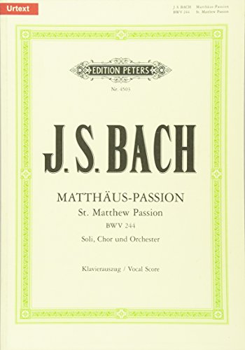 Matthäus-Passion BWV 244. Soli, Chor und Orchester. Klavierauszug