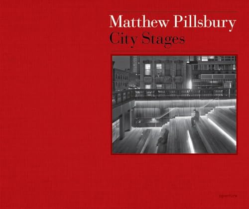 Matthew Pillsbury: City Stages Matthew Pillsbury: City Stages