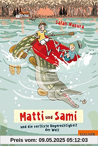 Matti und Sami und die verflixte Ungerechtigkeit der Welt: Roman für Kinder