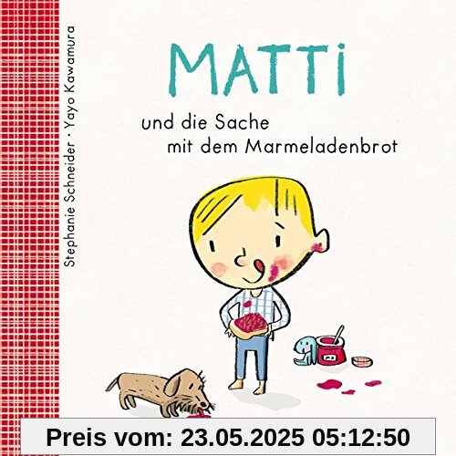 Matti und die Sache mit dem Marmeladenbrot