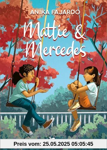 Mattie & Mercedes: Ein Kinderbuch ab 10 Jahren über Familie, Schwestern und Freundschaft