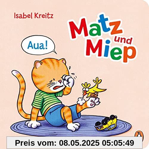Matz & Miep - Aua!: Pappbilderbuch ab 18 Monaten (Die Matz & Miep-Reihe, Band 3)