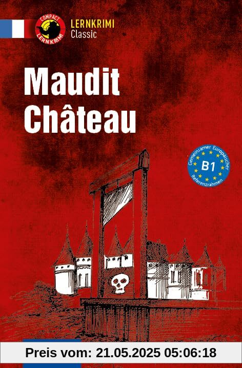 Maudit Château: Französisch B1 (Compact Lernkrimi Classic)