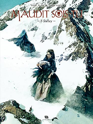 Maudit sois-tu - Tome 3 - Shelley Maudit sois-tu - Tome 3 - Shelley