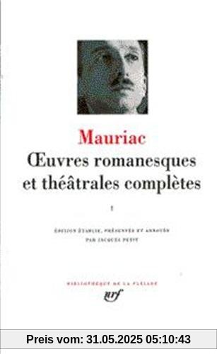 Mauriac : Oeuvres romanesques et théâtrales complètes, tome 4 (Pleiade)