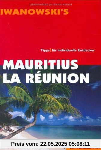 Mauritius & La Réunion. Tipps für individuelle Entdecker