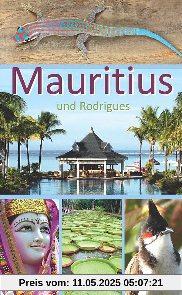 Mauritius: Ein Reiseführer für die Inseln Mauritius und Rodrigues