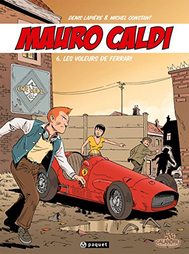 Mauro Caldi T6: Les voleurs de ferrari von PAQUET