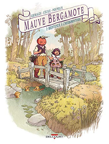 Mauve Bergamote T01: Bienvenue à l'herboristerie
