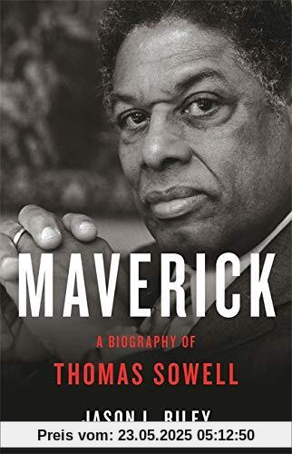 Maverick: A Biography of Thomas Sowell