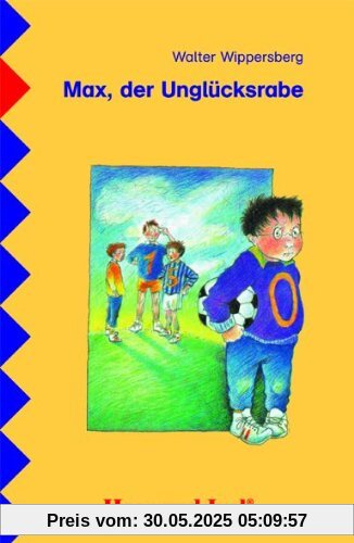 Max, der Unglücksrabe: Schulausgabe