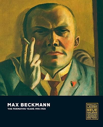 Max Beckmann: The Formative Years, 1915–1925 von Prestel Verlag
