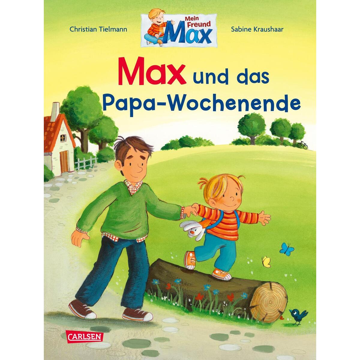 Max-Bilderbücher: Max und das Papa-Wochenende Max-Bilderbücher: Max und das Papa-Wochenende von Carlsen Verlag GmbH