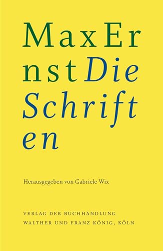 Max Ernst: Die Schriften von König, Walther