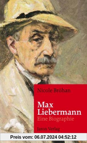 Max Liebermann: Eine Biographie