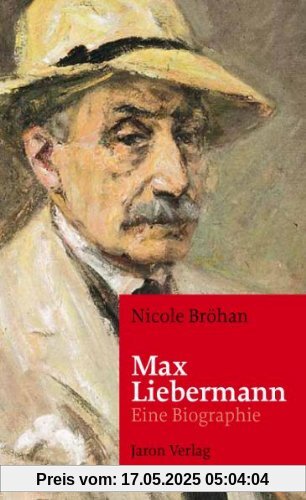 Max Liebermann: Eine Biographie