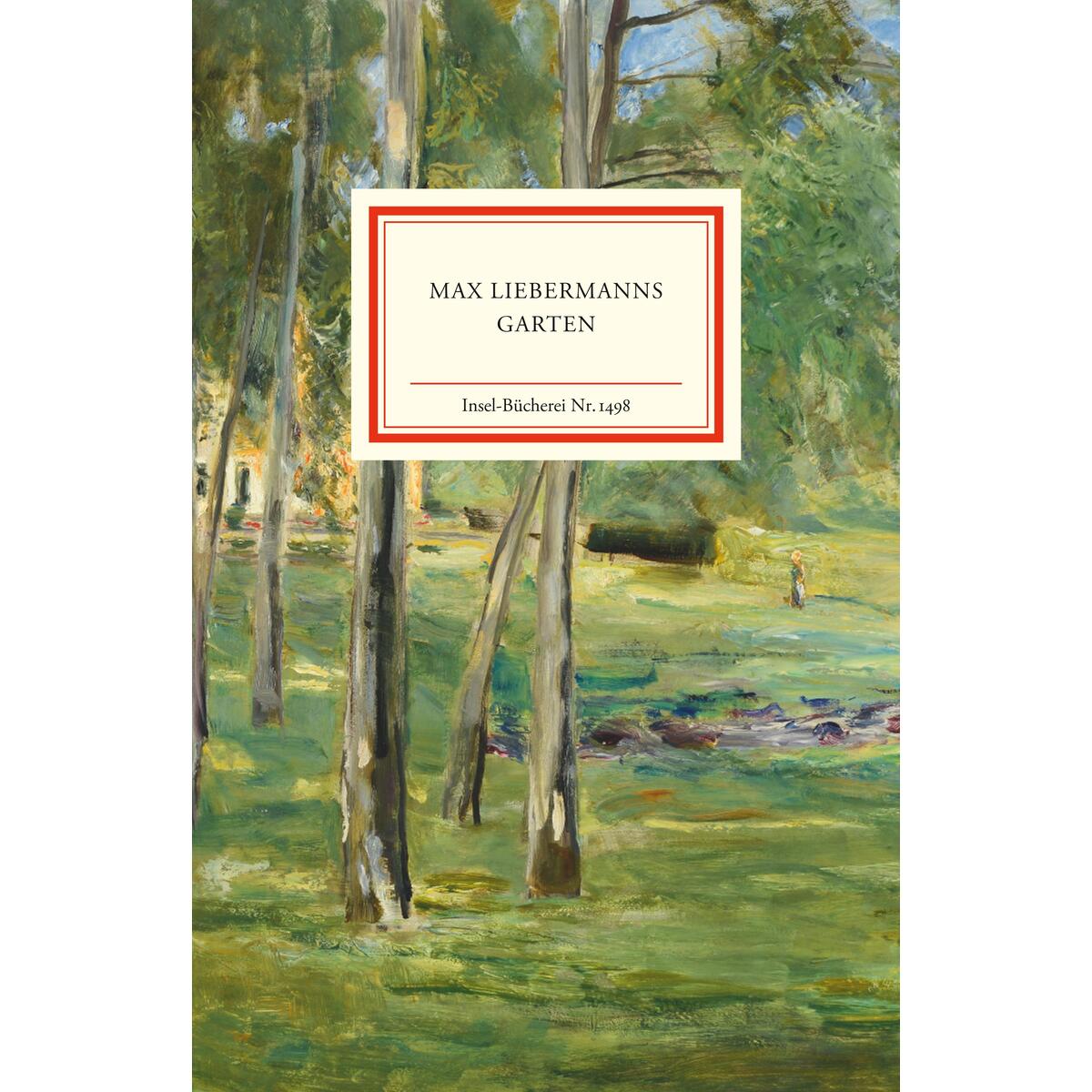Max Liebermanns Garten von Insel Verlag GmbH