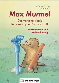 Max Murmel: Der Vorschulblock für einen guten Schulstart II von Mildenberger