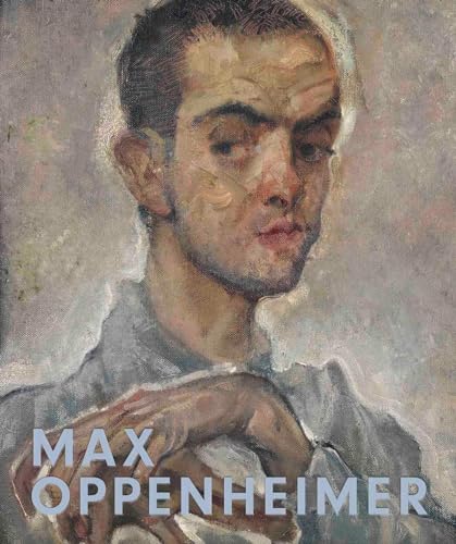 Max Oppenheimer. Expressionist der ersten Stunde / Expressionist of the first hour: Leopold Museum, Wien