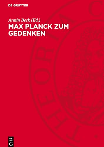 Max Planck zum Gedenken Max Planck zum Gedenken von De Gruyter