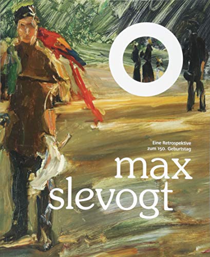 Max Slevogt: Eine Retrospektive zum 150. Geburtstag von Imhof Verlag