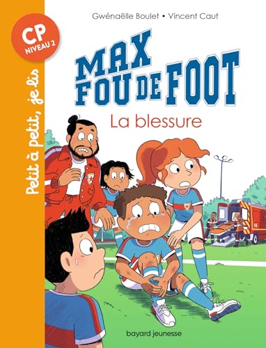 Max fou de foot, Tome 06: Max fou de foot - La blessure