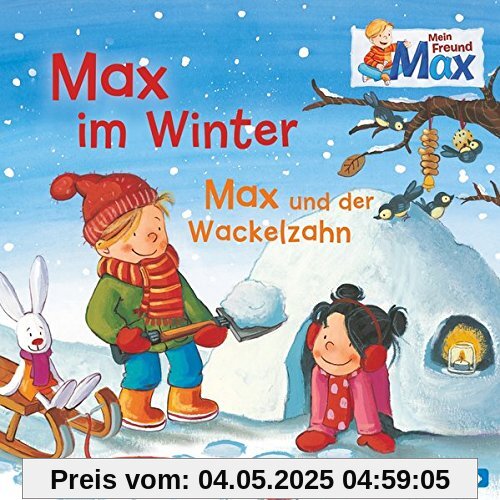 Max im Winter/Max und der Wackelzahn: 1 CD (Mein Freund Max, Band 6)