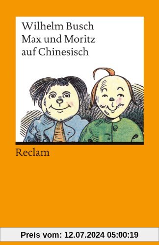 Max und Moritz auf Chinesisch: Chinesische Nachdichtung von Lü Xuan (Chin./Dt.)
