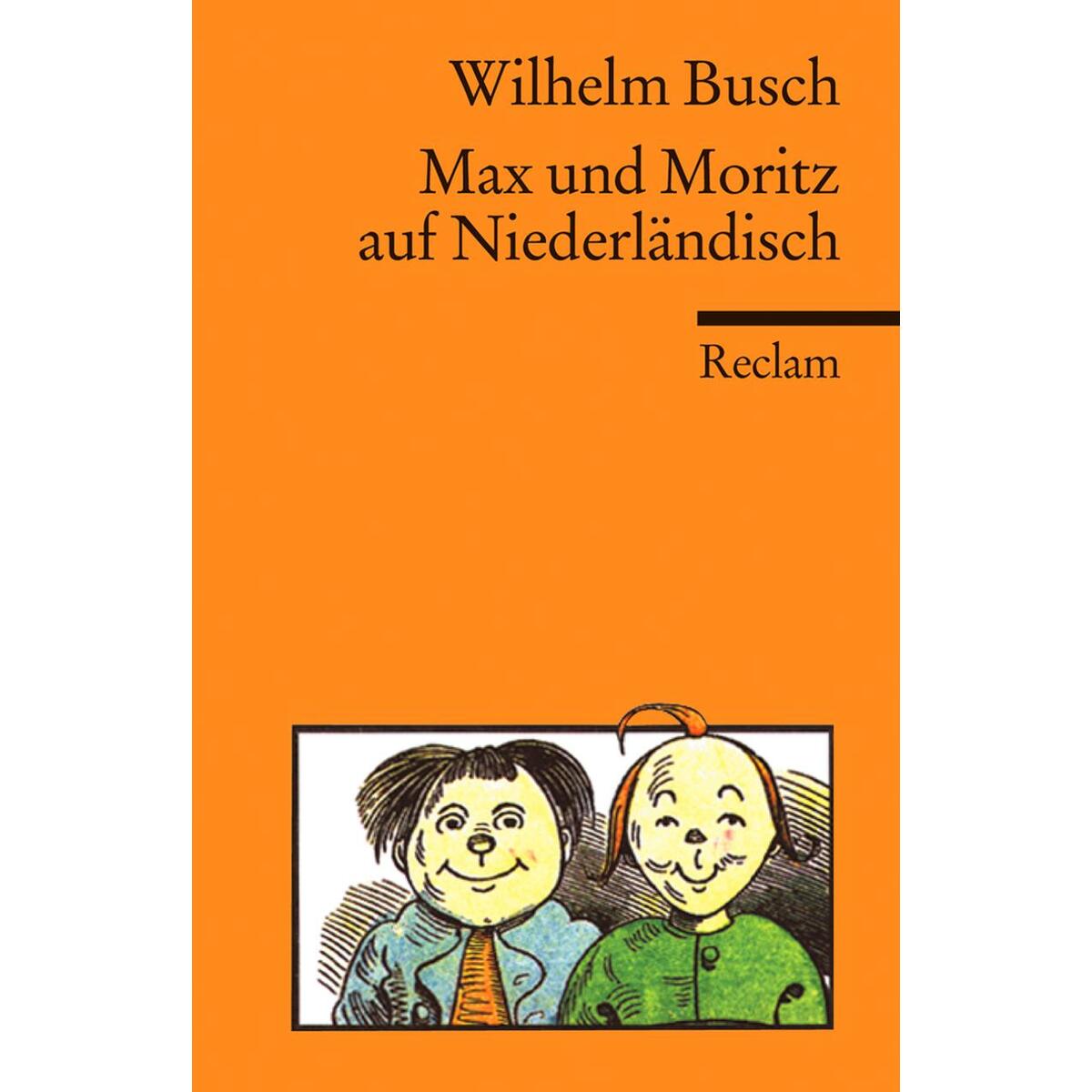 Max und Moritz auf Niederländisch Max und Moritz auf Niederländisch von Reclam Philipp Jun.