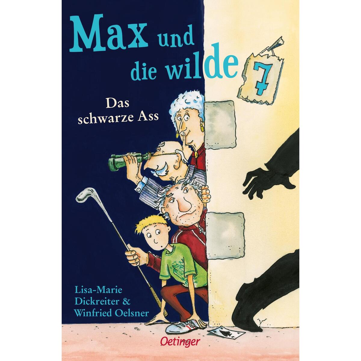 Max und die wilde 7 1. Das schwarze Ass Max und die wilde 7 1. Das schwarze Ass von Oetinger