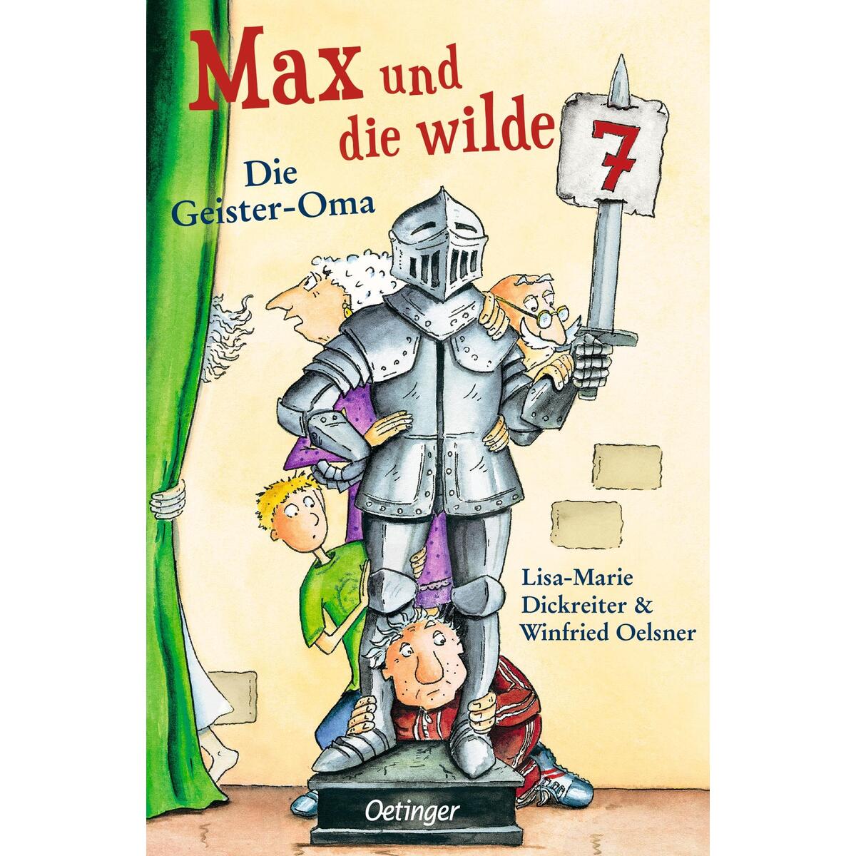 Max und die wilde 7 2. Die Geister-Oma Max und die wilde 7 2. Die Geister-Oma von Oetinger