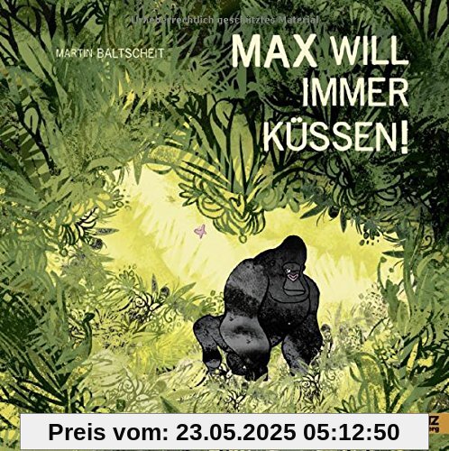 Max will immer küssen: Vierfarbiges Bilderbuch