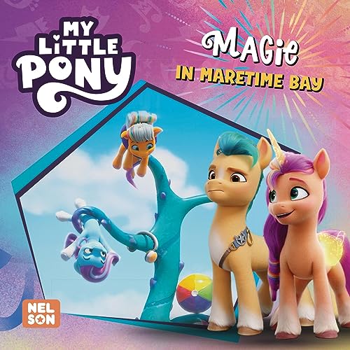 Maxi-Mini 150: My Little Pony: Magie in Maretime Bay: (ab 3 Jahren) (Nelson Maxi-Mini) von Nelson