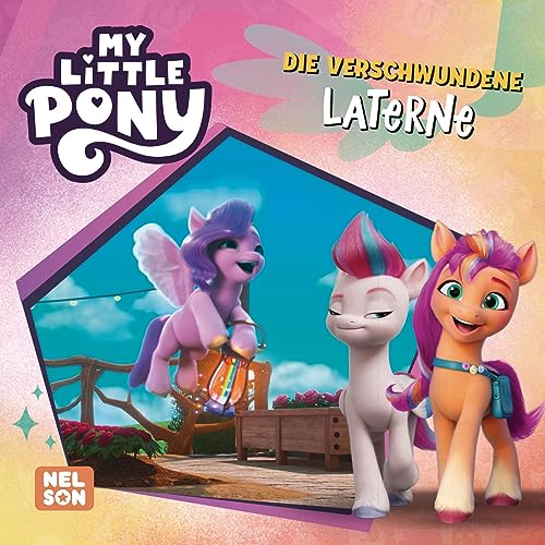 Maxi-Mini 151: My Little Pony: Die verschwundene Laterne: (ab 3 Jahren) (Nelson Maxi-Mini) von Nelson