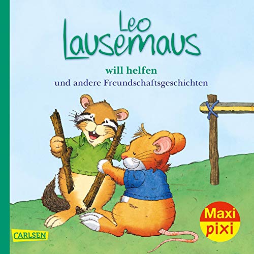 Maxi Pixi 323: Leo Lausemaus will helfen: und andere Freundschaftsgeschichten (323)